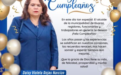 La Municipalidad Provincial de Huaraz extiende su saludo a la regidora Daisy Violeta Rojas Narcizo, quien cumple años hoy 10 de enero.
